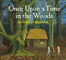 Once Upon a Time in the Woods - Anthony Browne - 9780241710449