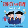 Topsy and Tim: Start School - Jean Adamson - 9780241716359