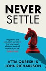 Never Settle - Attia Qureshi ; John Richardson - 9780241722138