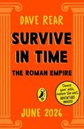 Survive in Time: The Roman Empire - Dave Rear - 9780241740705