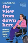 The View From Down Here - Lucy Webster - 9780241789827