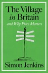 The Village in Britain - Simon Jenkins - 9780241792957