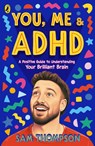 You, Me & ADHD - Sam Thompson - 9780241824870