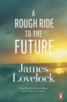 A Rough Ride to the Future - James Lovelock - 9780241961414
