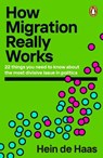 How Migration Really Works - Hein de Haas - 9780241998779