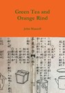 Green Tea and Orange Rind - John Mansell - 9780244035600