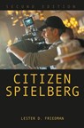 Citizen Spielberg - Lester D. Friedman - 9780252044137