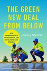 The Green New Deal from Below - Jeremy Brecher - 9780252088278