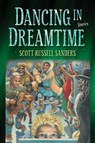 Dancing in Dreamtime - Scott Russell Sanders - 9780253022516