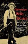 Herman Wells Stories - John Gallman ; Rosann Greene ; Jim Weigand ; Douglas C. Wilson - 9780253207531