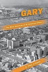 Gary, the Most American of All American Cities - S. Paul O'Hara - 9780253222886