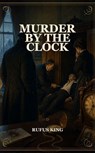 Murder By The Clock - Rufus King - 9780256342161