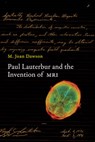 Paul Lauterbur and the Invention of MRI - M. Joan Dawson - 9780262019217