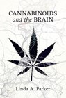 Cannabinoids and the Brain - Linda A. (University of Guelph) Parker - 9780262035798