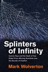 Splinters of Infinity - Mark Wolverton - 9780262048828