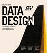 Data by Design: Visualization and Power from Abolition to the Dawn of Data Science - Lauren F. Klein - 9780262056182