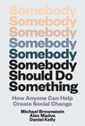 Somebody Should Do Something - Michael Brownstein ; Alex Madva Madva - 9780262057301
