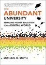 The Abundant University - Michael D. Smith - 9780262057776