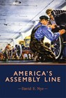 America's Assembly Line - David E. Nye - 9780262312929