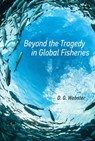 Beyond the Tragedy in Global Fisheries - D. G. Webster - 9780262329989