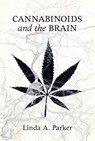 Cannabinoids and the Brain - Linda A. (University of Guelph) Parker - 9780262536608
