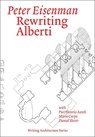 Rewriting Alberti - Peter Eisenman ; Pier Vittorio Aureli - 9780262553711