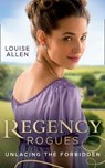 Regency Rogues: Unlacing The Forbidden - Louise Allen - 9780263276862