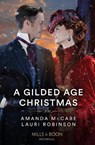 A Gilded Age Christmas - Amanda McCabe ; Lauri Robinson - 9780263305425
