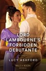 Lord Lambourne's Forbidden Debutante - Lucy Ashford - 9780263305524