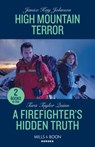 High Mountain Terror / A Firefighter's Hidden Truth - Janice Kay Johnson ; Tara Taylor Quinn - 9780263307399