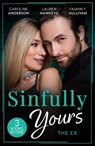 Sinfully Yours: The Ex - Caroline Anderson ; Lauren Hawkeye ; Yasmin Y. Sullivan - 9780263319491