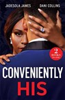 Conveniently His - Jadesola James ; Dani Collins - 9780263344578