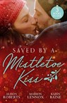 Saved By A Mistletoe Kiss - Alison Roberts ; Marion Lennox ; Karin Baine - 9780263344967