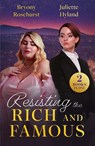 Resisting The Rich And Famous - Bryony Rosehurst ; Juliette Hyland - 9780263419429