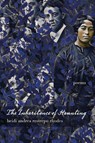 The Inheritance of Haunting - Heidi Andrea Restrepo Rhodes - 9780268105389
