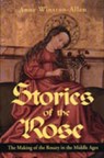 Stories of the Rose - Anne Winston-Allen - 9780271016313