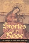 Stories of the Rose - Anne Winston-Allen - 9780271027098
