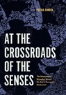 At the Crossroads of the Senses - Polina Dimova - 9780271097817