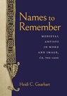 Names to Remember - Heidi C. (Assumption College) Gearhart - 9780271101354