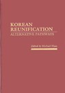 Korean Reunification - Michael Haas - 9780275931483