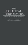 The Political Performers - Michael Murray - 9780275944902