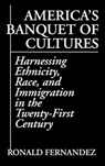 America's Banquet of Cultures - Ronald Fernandez - 9780275958718
