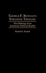 George F. Kennan's Strategic Thought - Richard Russell - 9780275964023