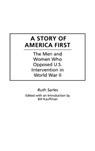 A Story of America First - Bill Kauffman - 9780275975128
