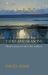 Tides and Seasons - David Adam - 9780281063321