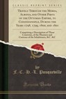 Travels Through the Morea, Albania, and Other Parts of the Ottoman Empire, to Constaninople, During the Years 1798, 1799, 1800, and 1801 - F.-C.-H.-L. Pouqueville - 9780282167998