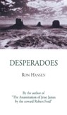 Desperadoes - HANSEN,  Ron - 9780285638181