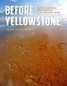 Before Yellowstone - Douglas H. MacDonald - 9780295742205