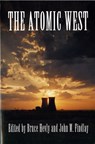 The Atomic West - Bruce W. Hevly ; John M. Findlay - 9780295977164