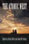 The Atomic West - Bruce W. Hevly ; John M. Findlay - 9780295977492